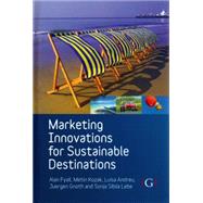 Marketing Innovations for Sustainable Destinations by Fyall, Alan; Kozak, Metin; Andreu, Luisa; Gnoth, Juergen; Sibila, Sonja, 9781906884055