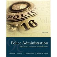 Police Administration Structures, Processes, and Behavior by Swanson, Charles R.; Territo, Leonard J.; Taylor, Robert W., 9780133754056