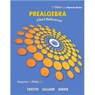 eText Reference for Trigsted/Gallaher/Bodden Prealgebra by Trigsted, Kirk; Bodden, Kevin; Gallaher, Randall, 9780321784056