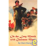 On the Long March with Chairman Mao by Chang-feng, Chen, 9780898754056