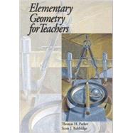 Elementary Geometry for Teachers, EGFT by Parker and Baldridge, 9780974814056