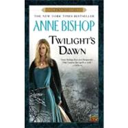 Twilight's Dawn by Bishop, Anne, 9780451464057