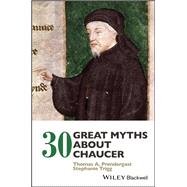 30 Great Myths About Chaucer by Prendergast, Thomas A.; Trigg, Stephanie, 9781119194057