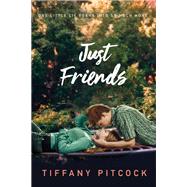 Just Friends by Pitcock, Tiffany, 9781250084057