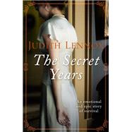 The Secret Years by Judith Lennox, 9781472224057