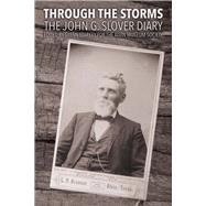 Through the Storms: The John G. Slover Diary by Starkey, Glenn, 9781483594057