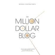 The Million Dollar Blog by Natasha Courtenay-Smith, 9780349414058