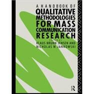 A Handbook of Qualitative Methodologies for Mass Communication Research by Jankowski,Nicholas W., 9780415054058