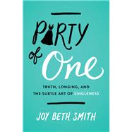 Party of One by Smith, Joy Beth, 9780718094058