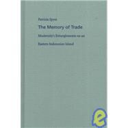 The Memory of Trade by Spyer, Patricia, 9780822324058