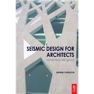 Seismic Design for Architects by Charleson,Andrew, 9781138134058