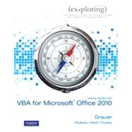 Exploring Microsoft Office 2010 Getting Started with VBA by Grauer, Robert T.; Poatsy, Mary Anne; Mast, Keith; Mulbery, Keith, 9781256184058