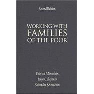 Working with Families of the Poor by Minuchin, Patricia; Colapinto, Jorge; Minuchin, Salvador, 9781593854058