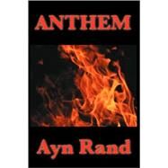 Anthem by Rand, Ayn, 9781604594058