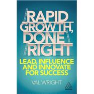 Rapid Growth, Done Right by Wright, Val, 9781789664058