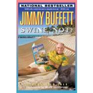 Swine Not? A Novel Pig Tale by Bransford, Helen; Buffett, Jimmy, 9780316114059