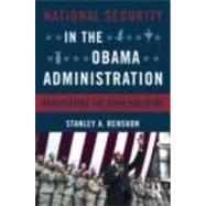 National Security in the Obama Administration: Reassessing the Bush Doctrine by Renshon; Stanley A., 9780415804059