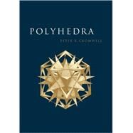 Polyhedra by Peter R. Cromwell, 9780521664059