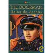 The Doorman; A Novel by Reinaldo Arenas, 9780802134059