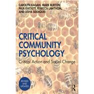Critical Community Psychology by Kagan, Carolyn; Burton, Mark; Duckett, Paul; Lawthom, Rebecca; Siddiquee, Asiya, 9781138364059