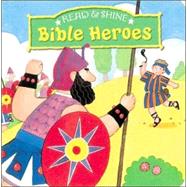 Read and Shine: Bible Heroes by Moore, Marilyn; Beylon, Cathy, 9781400304059