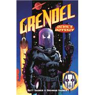 Grendel: Devil's Odyssey by Wagner, Matt; Wagner, Matt; Wagner, Brennan, 9781506714059