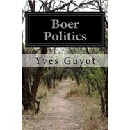 Boer Politics by Guyot, Yves, 9781508624059