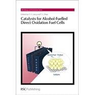 Catalysts for Alcohol-Fuelled Direct Oxidation Fuel Cells by Liang, Zhen-Xing; Zhao, Tim S., 9781849734059