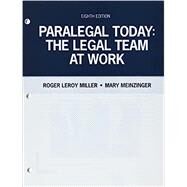 Paralegal Today: The Legal Team at Work, Loose-leaf Version by Miller, Roger; Meinzinger, Mary, 9780357454060