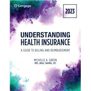Understanding Health Insurance: A Guide to Billing and Reimbursement, 2023 Edition by Green, Michelle, 9780357764060