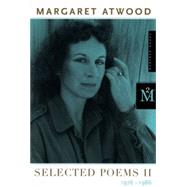 Selected Poems II by Atwood, Margaret, 9780395454060
