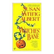 Witches' Bane by Albert, Susan Wittig, 9780425144060
