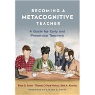 Becoming a Metacognitive Teacher by Scales, Roya Q.; Wolsey, Thomas DeVere; Parsons, Seth A.; Duffy, Gerald G., 9780807764060