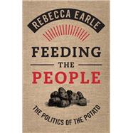 Feeding the People by Earle, Rebecca, 9781108484060