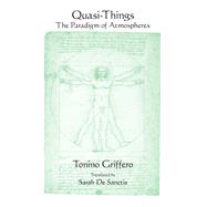Quasi-things by Griffero, Tonino; De Sanctis, Sarah, 9781438464060
