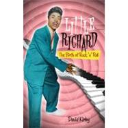 Little Richard The Birth of Rock 'n' Roll by Kirby, David, 9781441194060