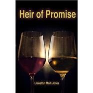 Heir of Promise by Jones, Llewellyn Mark, 9781499784060