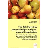 The Role Played by Extremal Edges in Figure-ground Organization by Ghose, Tandra; Palmer, Stephen E., 9783836484060