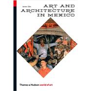 Art and Architecture in Mexico by Oles, James, 9780500204061