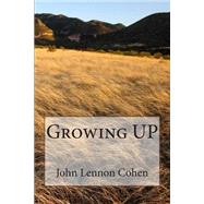 Growing Up by Cohen, John Lennon, 9781502944061