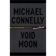 Void Moon by Connelly, Michael, 9780316154062
