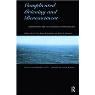 Complicated Grieving and Bereavement by Cox, Gerry R.; Bendiksen, Robert A.; Stevenson, Robert G., 9780415774062