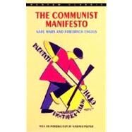 The Communist Manifesto by Marx, Karl; Engels, Friedrich; Pozner, Vladimir, 9780553214062