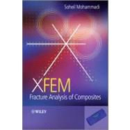 Xfem Fracture Analysis of Composites by Mohammadi, Soheil, 9781119974062