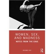 Notes from the Edge: Essays on Women, Sex, and Madness by Fahs,Breanne, 9781138614062