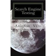 Search Engine Testing by Vaid, Abhinav, 9781499694062