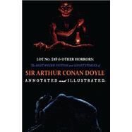 Lot No. 249 and Other Horrors by Doyle, Arthur Conan, Sir; Kellermeyer, M. Grant, 9781512214062