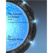The Anunnaki Unification by Briere, Michele, 9781522734062