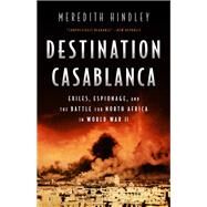 Destination Casablanca by Meredith Hindley, 9781610394062