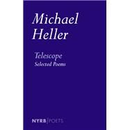 Telescope Selected Poems by Heller, Michael, 9781681374062